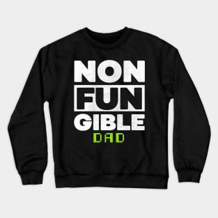 Non Fungible Token dad nft Crewneck Sweatshirt